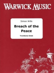 治安妨害（サイモン・ウィルス）（トロンボーン八重奏）【Breach of the Peace】