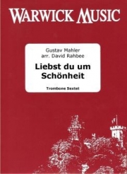 美しさゆえに愛するのなら（グスタフ・マーラー）（トロンボーン六重奏）【Liebst du um Schönheit】