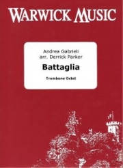 バッタリア（アンドレア・ガブリエリ）（トロンボーン八重奏）【Battaglia】