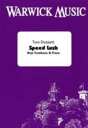 スピード・ラッシュ（トム・ドセット）（バストロンボーン+ピアノ）【Speed Lush】