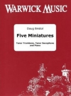 5つの小品（ダグ・ブリストル） (トロンボーン+テナーサックス+ピアノ）【Five Miniatures】