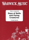 Days of Bells and Flying Creatures (ピーター・ロングワース)（トランペット四重奏）