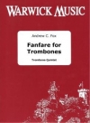 トロンボーンのためのファンファーレ（アンドリュー・フォックス）（トロンボーン五重奏）【Fanfare for Trombones】