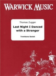 ラスト・ナイト・アイ・ダンスド・ア・ストレンジャー（トーマス・ツーカー）（トロンボーン六重奏）【Last Night I Danced with a Stranger】