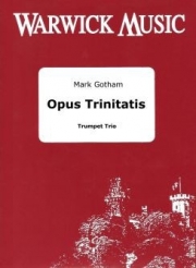 オーパス・トリニタティス（マーク・ゴッサム）（トランペット三重奏）【Opus Trinitatis】