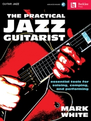 ジャズ・ギタリストのための練習（マーク・ホワイト）【The Practical Jazz Guitarist】