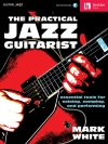 ジャズ・ギタリストのための練習（マーク・ホワイト）【The Practical Jazz Guitarist】