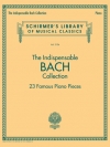 バッハの代表的な23のピアノ小品（バッハ） (ピアノ）【The Indispensable Bach Collection – 23 Famous Piano Pieces】