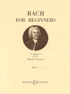 初心者のためのバッハ・Book.1（バッハ） (ピアノ）【Bach for Beginners Book 1】