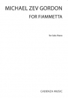 フォー・フィアメッタ（マイケル・ゼヴ・ゴードン） (ピアノ）【For Fiammetta】