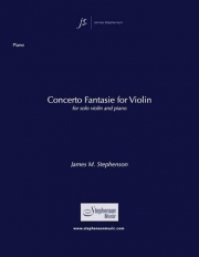 協奏的幻想曲（ジェイムズ・スティーヴンソン）（ヴァイオリン+ピアノ）【Concerto Fantasie for Violin】