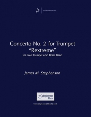 トランペット協奏曲・No.2（ジェイムズ・スティーヴンソン）（トランペット・フィーチャー）【Concerto #2 for Trumpet ‘Rextreme’】