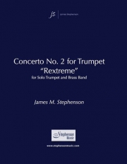 トランペット協奏曲・No.2（ジェイムズ・スティーヴンソン）（トランペット+ピアノ）【Concerto #2 for Trumpet ‘Rextreme’】