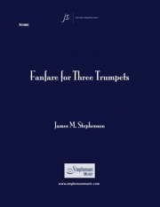 3本のトランペットのためのファンファーレ（ジェイムズ・スティーヴンソン）（トランペット三重奏）【Fanfare for Three Trumpets】