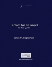 天使のためのファンファーレ（ジェイムズ・スティーヴンソン）（金管五重奏）【Fanfare for an Angel】