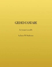 金色のファンファーレ（ジェイムズ・スティーヴンソン）（トランペット六重奏）【Gilded Fanfare】