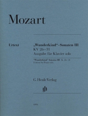 神童ソナタ・Vol.3・K.26-31（モーツァルト）（ピアノ）【“Wunderkind” Sonatas, Volume 3, K. 26-31】