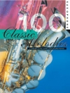 サクソフォーンのためのクラシック100曲集（サクソフォーン）【100 Classic Melodies For Saxophone】