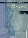 モーツァルトの素晴らしい世界（ヴァイオリン+ピアノ）【Wonderful World Of Mozart】