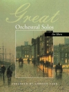 グレート・オーケストラ・ソロ（ホルン+ピアノ）【Great Orchestral Solos For Cello】