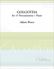 ゴルゴタ（アダム・ブルース）（打楽器十五重奏+ピアノ）【Golgotha】