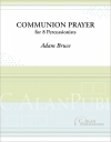聖体拝領の祈り（アダム・ブルース）（打楽器八重奏）【Communion Prayer】