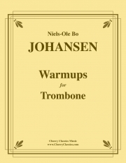 トロンボーンのためのウォーミングアップ（ニルス＝オーレ・ボー・ヨハンセン）（トロンボーン）【Warmups for Trombone】