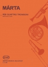 ...per quattro tromboni（イシュトヴァーン・マルタ）（トロンボーン四重奏）