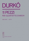 11の小品（ゾルト・デュルコ）（弦楽四重奏）【11 pezzi】