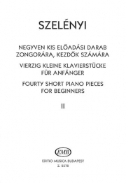 40の短いピアノ小品・Vol.2（イシュトヴァーン・セレーニ）（ピアノ）【Forty Short Piano Pieces II】