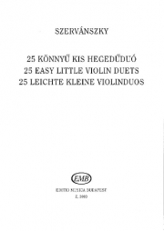25のやさしいヴァイオリン・デュオ （エンドレ・セルヴァーンスキー）（ヴァイオリン二重奏）【25 Easy Little Violin Duets】