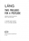 ポストルードのための2つの前奏曲（イシュトヴァーン・ラーング）（バスーン+弦楽三重奏）【Two Preludes for a Postlude】