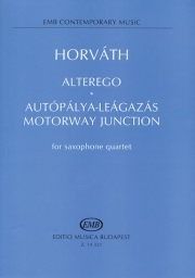 アルテレゴ、モーターウェイ・ジャンクション　(バラージュ・ホルヴァート) (サックス四重奏)【Alterego, Motorway Junction】