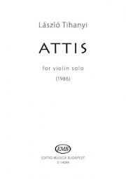 アッティス（ラースロー・ティハニ）（ヴァイオリン）【Attis for Violin Solo】