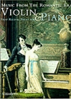 ロマン主義の時代からの音楽（ヴァイオリン+ピアノ）【Music from the Romantic Era: First Recital Pieces】