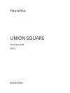ユニオン・スクエア（ハウシュカ）（弦楽四重奏）【Union Square】