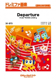 Departure（From『GOOD LUCK!!』）