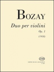 ヴァイオリンのためのデュオ・Op.1（アティラ・ボザイ）（ヴァイオリン二重奏）【Duo per Violini Op. 1】