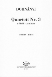 四重奏曲・No.3・イ短調（エルンスト・フォン・ドホナーニ）（弦楽四重奏）【Quartett No. 3 - A minor】