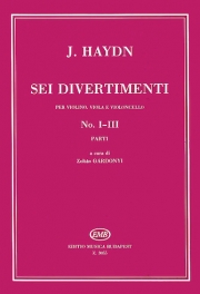 6つのディヴェルティメント・No.1-3（フランツ・ヨーゼフ・ハイドン）（弦楽三重奏）【Six Divertimenti Nos. 1-3】