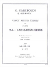 フルートのための20の小練習曲（ジュゼッペ・ガリボルディ）（フルート）【20 Petites Etudes】