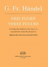 3つのフーガ（ヘンデル）（チェロ+ピアノ）【Three Fugues】