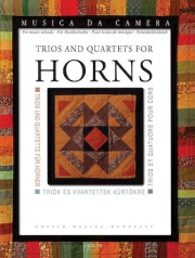 ホルン三重奏＆四重奏曲集（ホルン三～四重奏）【Trios and Quartets for Horns】