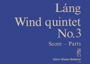 木管五重奏曲・No.3（イシュトヴァーン・ラーング）（木管五重奏）【Wind Quintet No. 3】