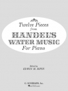 12の小品「水上の音楽」より（ヘンデル）（ピアノ）【12 Pieces from Water Music】