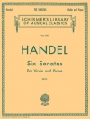 6つのソナタ（ヘンデル）（ヴァイオリン+ピアノ）【Six Sonatas】
