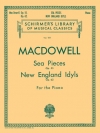 海の小品・Op.55＆ニューイングランドの牧歌・Op.62（エドワード・マクダウェル）（ピアノ）【Sea Pieces, Op. 55 New England Idylls, Op. 62】