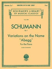 アベッグ変奏曲・Op.1（ロベルト・シューマン）（ピアノ）【Variations on the Name Abegg, Op. 1】