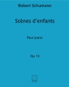 子供の情景・Op.15（ロベルト・シューマン）（ピアノ）【Scènes D'Enfant, Op. 15 (Kinderszenen)】