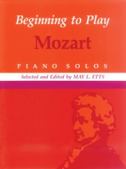 初級者用モーツァルト曲集（モーツァルト）（ピアノ）【Beginning to Play Mozart】